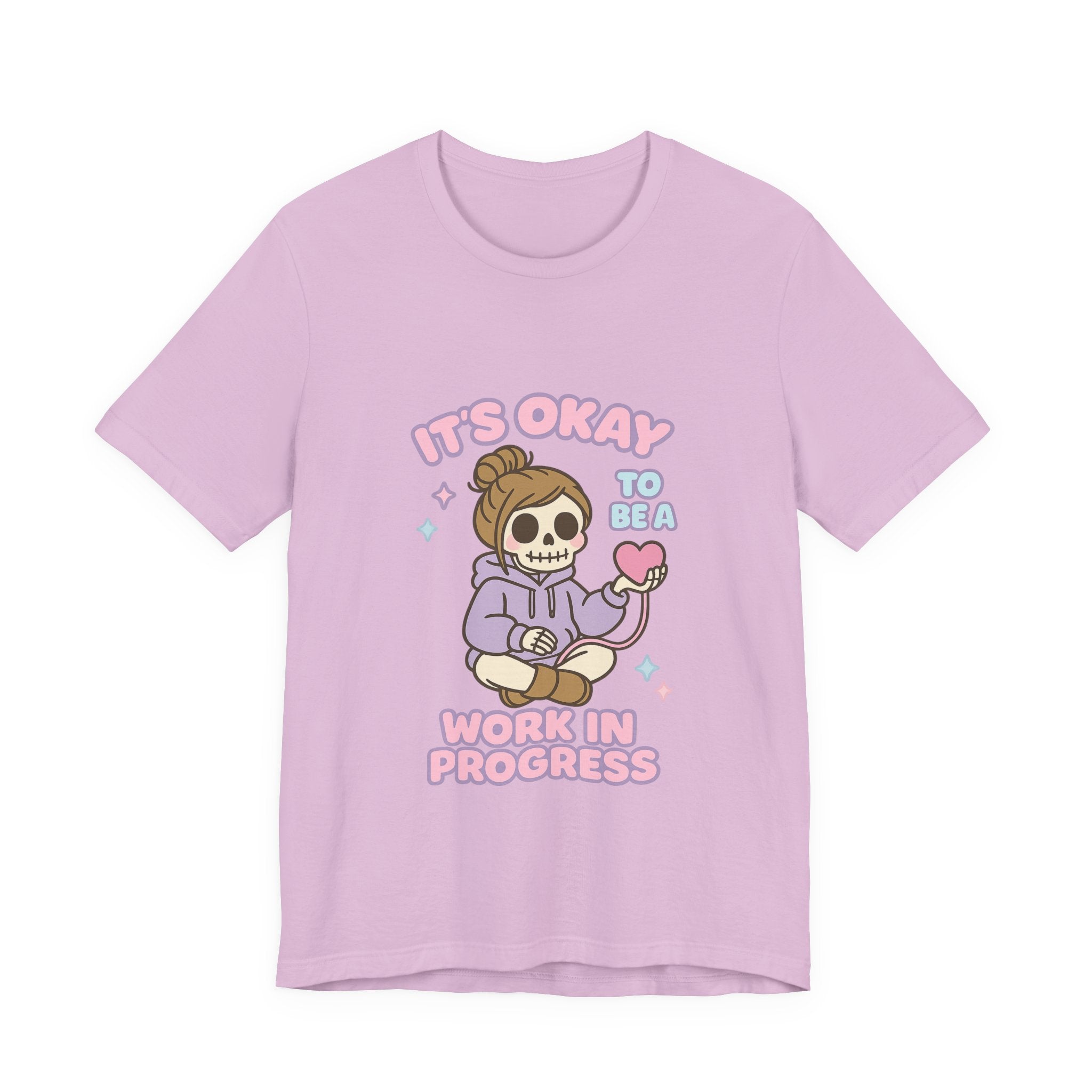 It's Okay to Be a Work in Progress T-Shirt — Cute Skeleton Self-Love Tee