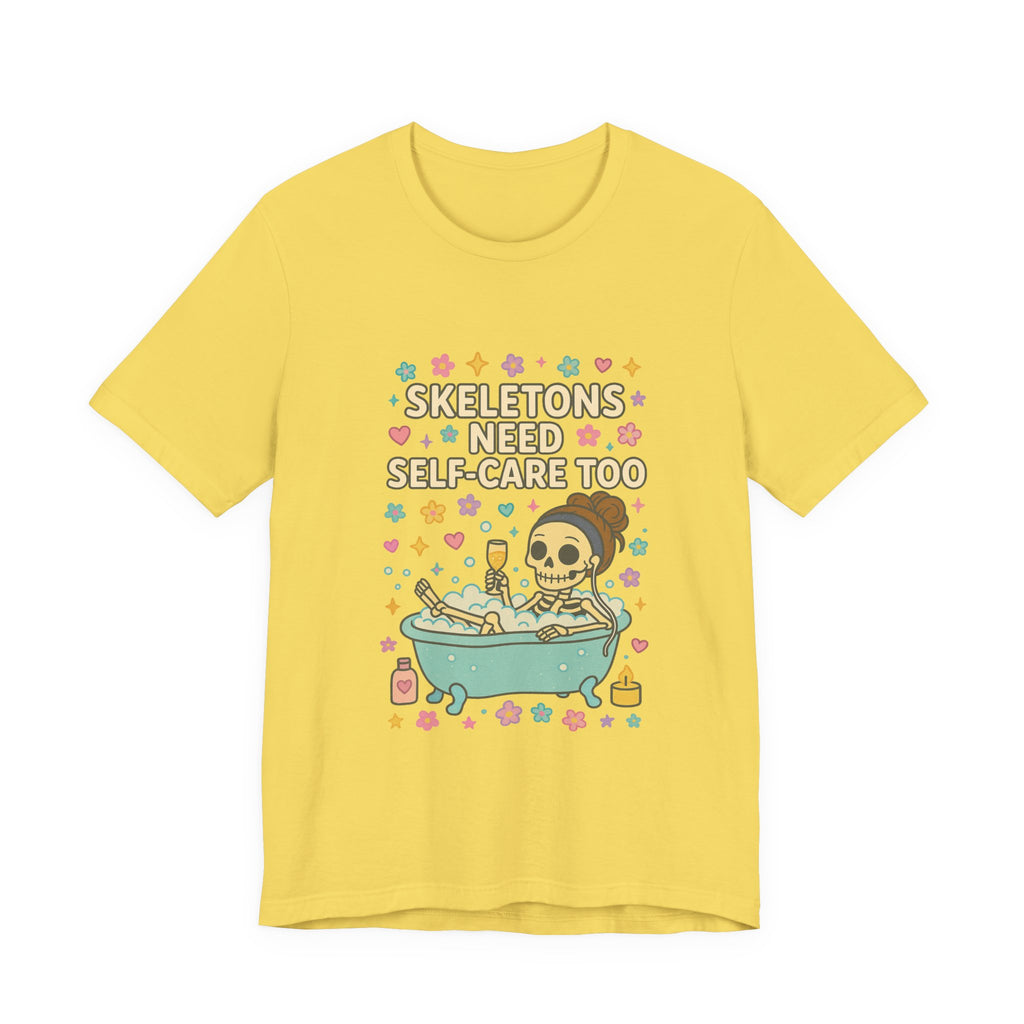 Skeletons Need Self-Care Too Tee | Skull Bathtub Illustration, Self Care Humor